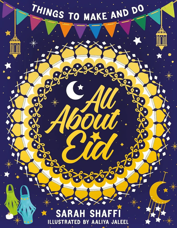 All About Eid: Things to Make and Do - All about Eid book - Eid activity book - Eid craft book - Islamic kids book - Eid gift book