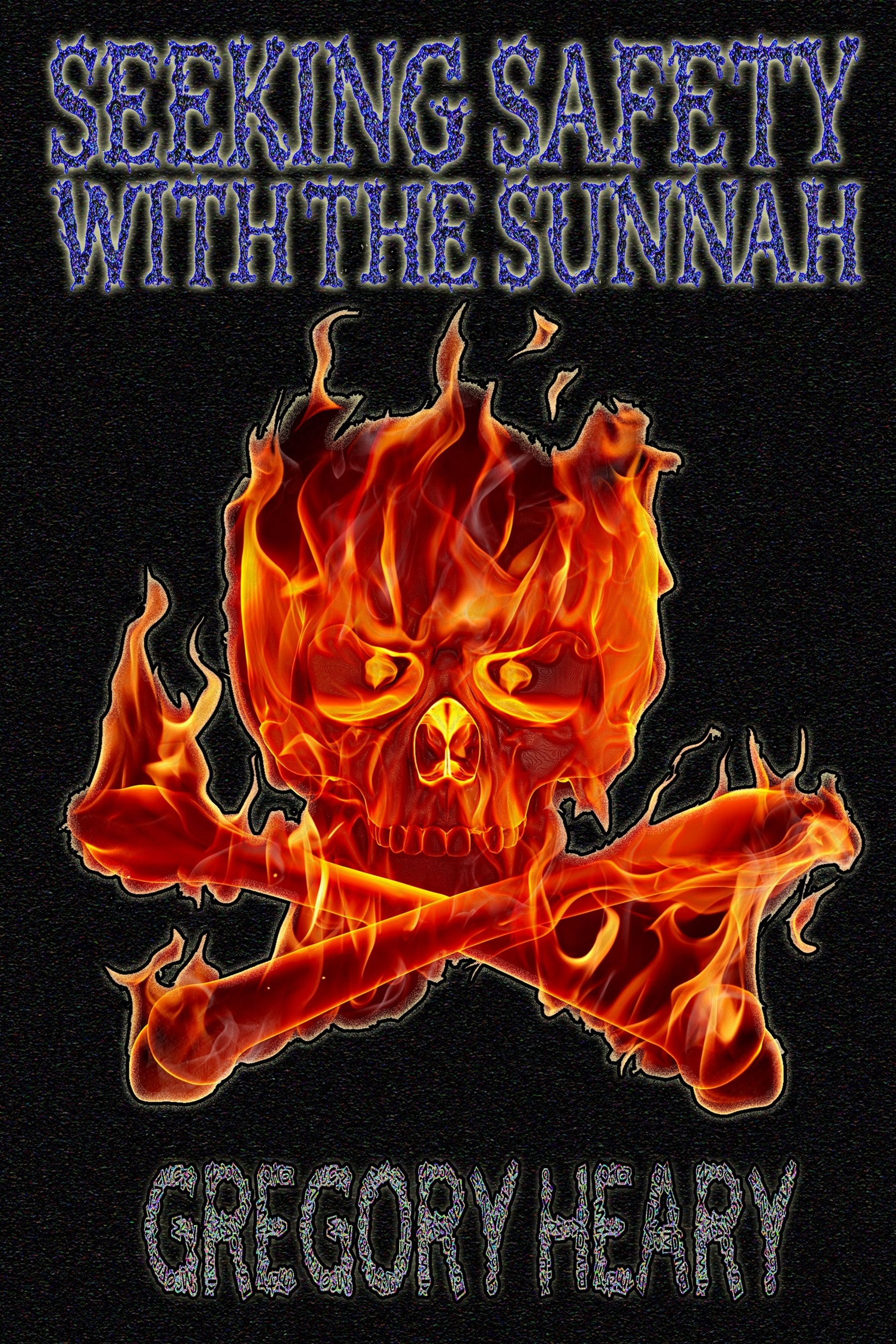 Seeking Safety with the Sunnah ebook by Gregory Heary - Sunnah in Islam - Time-tested solutions from prophetic Islam - Prophetic teachings