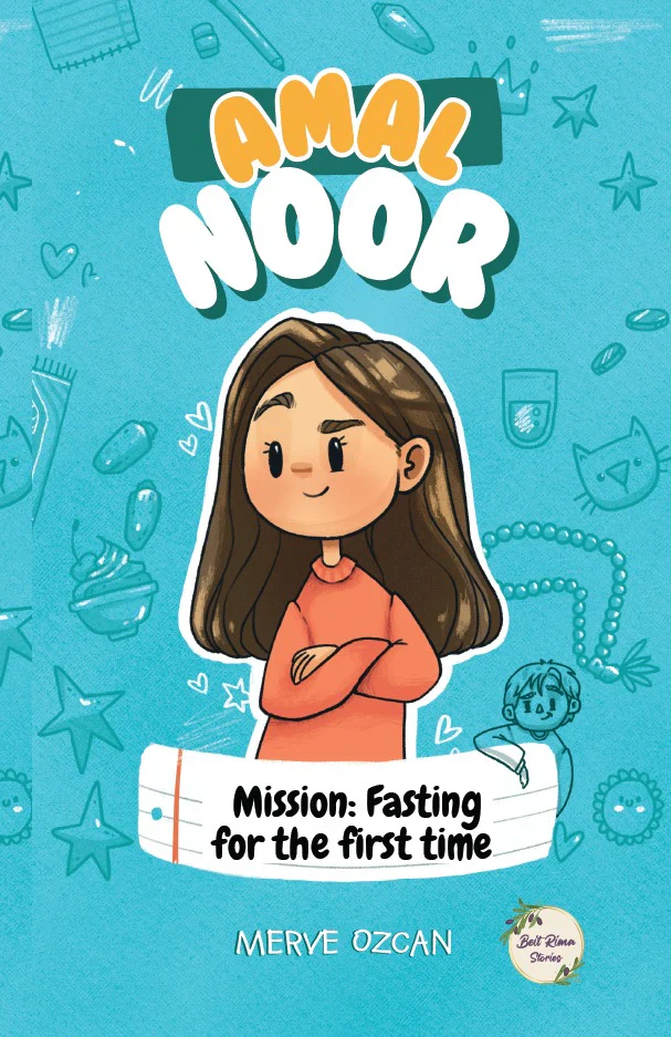 Amal Nour \(Mission: Fasting for the First time\) - Ramadan kids book - Fasting story - Islamic chapter book - Muslim kids book - Ramadan gift