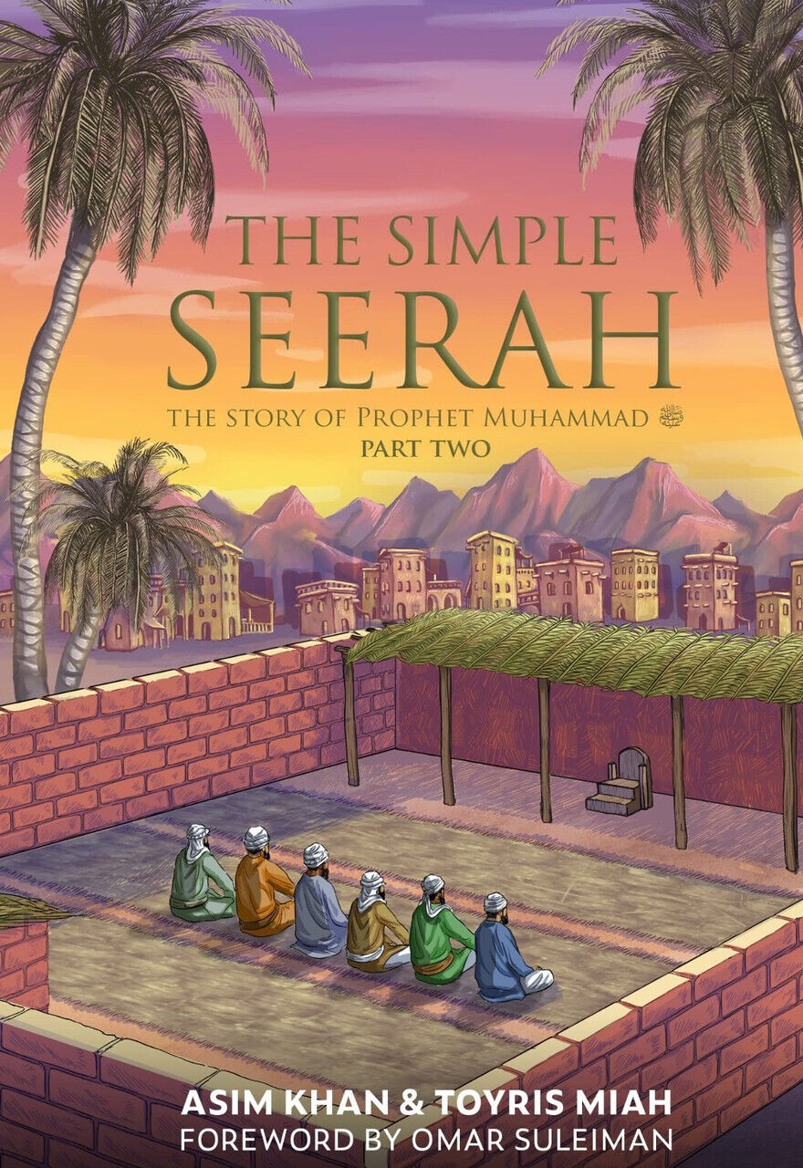 The Simple Seerah Part Two - Paperback - Islamic Kids Education