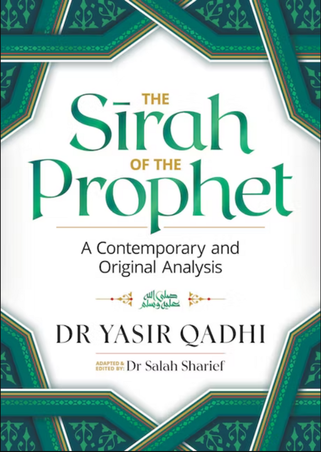 The Sirah of the Prophet (PBUH) — Contemporary Analysis by Yasir Qadhi