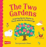 The Two Gardens: Inspiring Quran Stories to Thank Allah for His Blessings - Prophet Story - Islamic Prophet Story Book For Kids - Muslim Kids Prophet Story Book