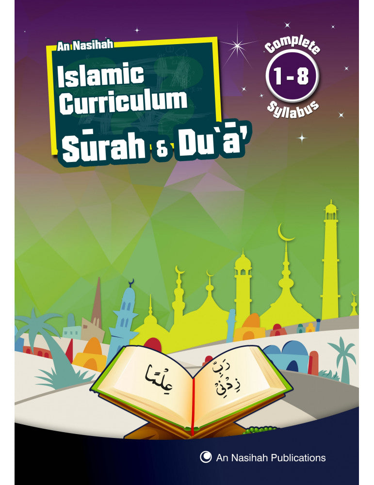 An Nasihah Islamic Curriculum Surah & Du'a 1-8 - Child-friendly Islamic textbook - Islamic coursebook with stories - Fiqh and Seerah for children - Islamic manners and etiquettes - Islamic workbook with activities