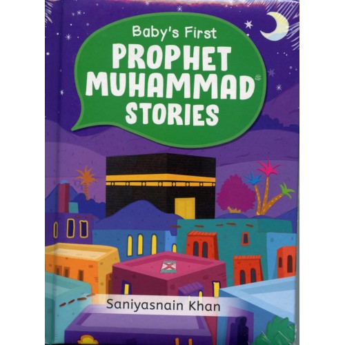 Baby's First Prophet Muhammad\(saw\) Stories Board Book - Prophet Muhammad stories for kids - Islamic book for toddlers - Muslim children’s storybook - Seerah for children