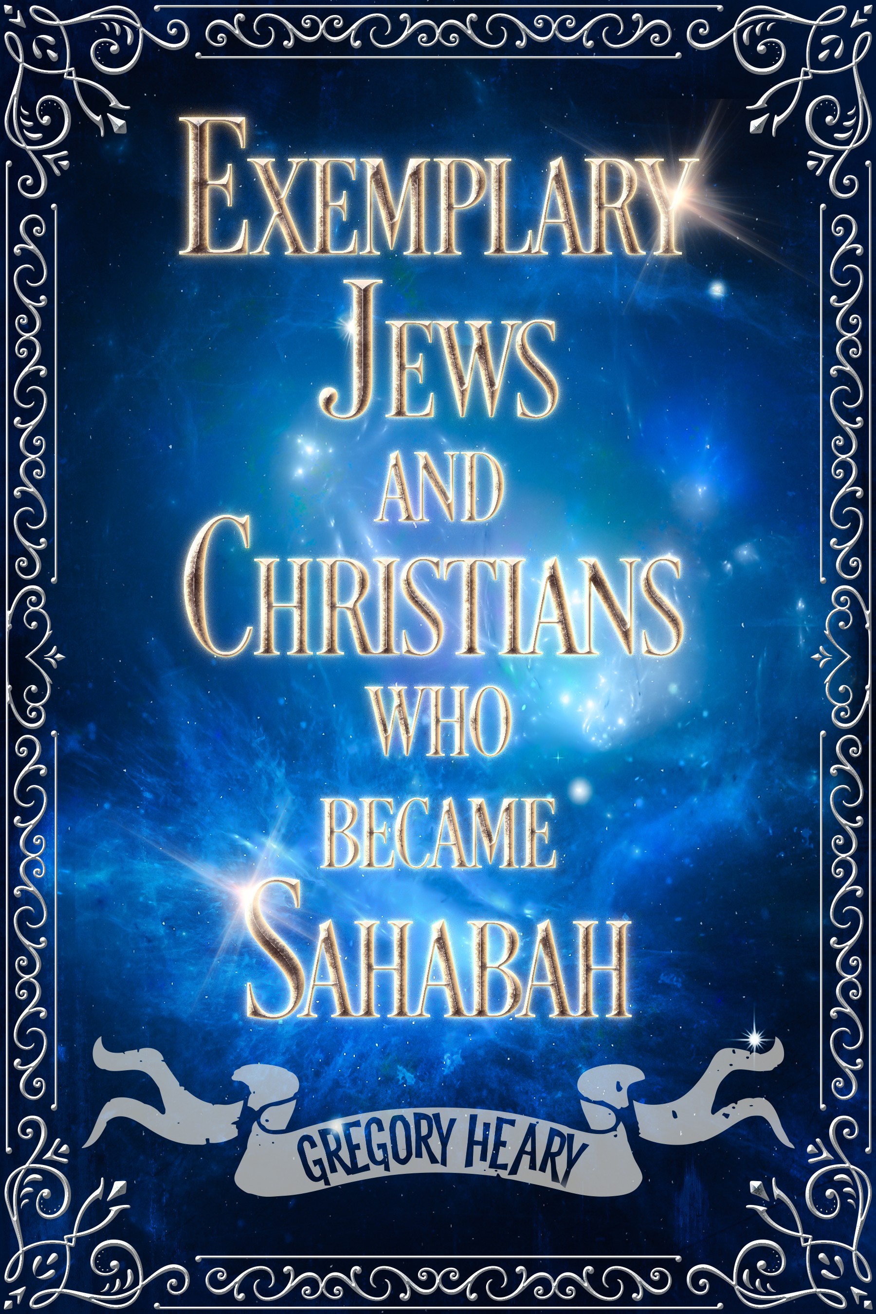 Exemplary Jews and Christians who became Sahabah eBook by Gregory Heary - Islamic Book - Companions of Prophet Muhammad - Downloadable
